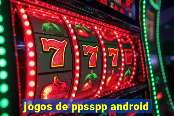 jogos de ppsspp android